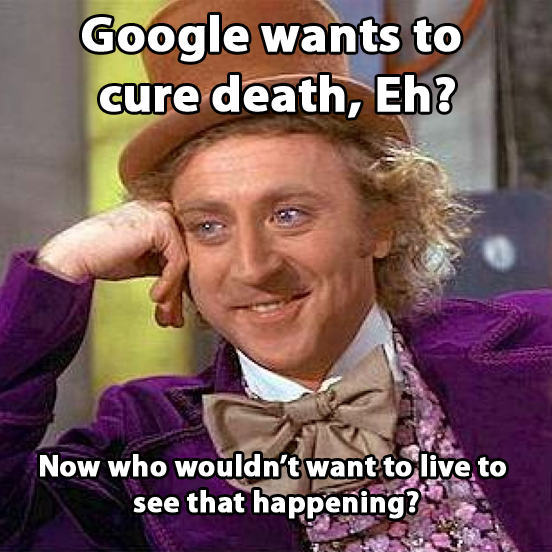 Google want to cure death