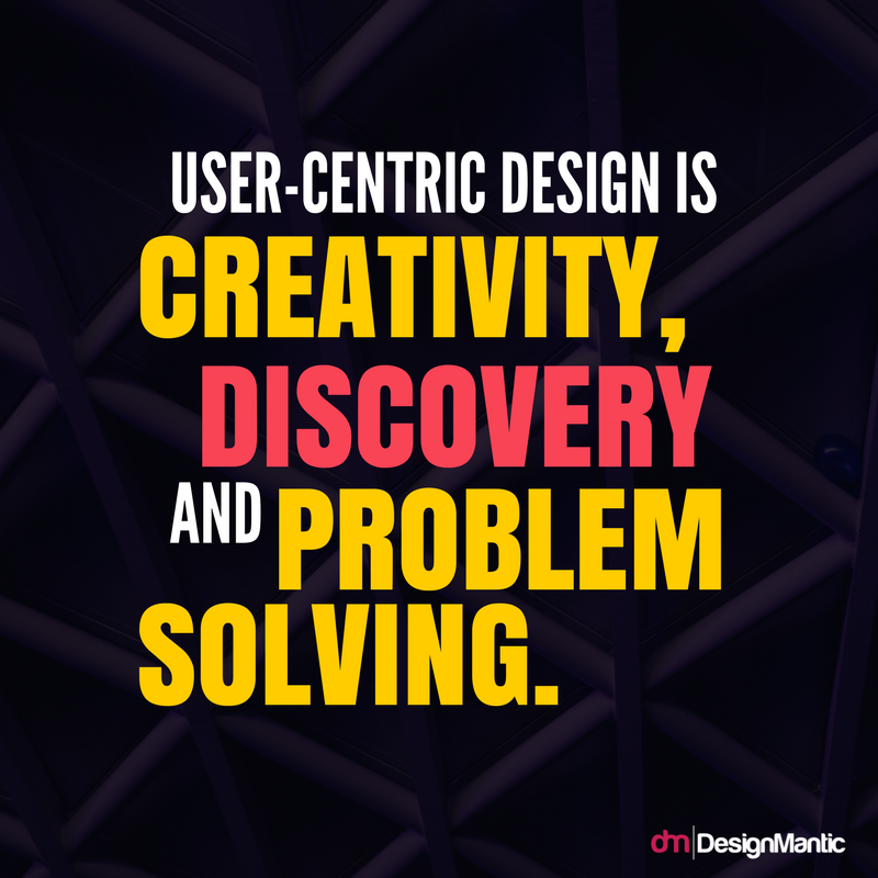 User Centric Design