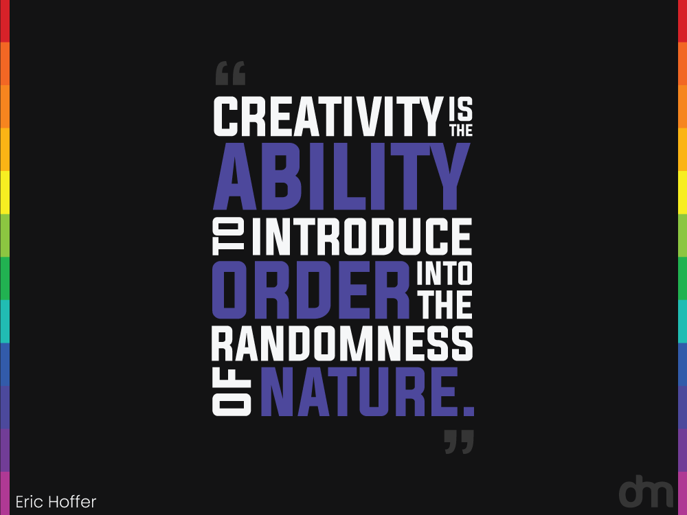 Creativity Quote by Eric Hoffer