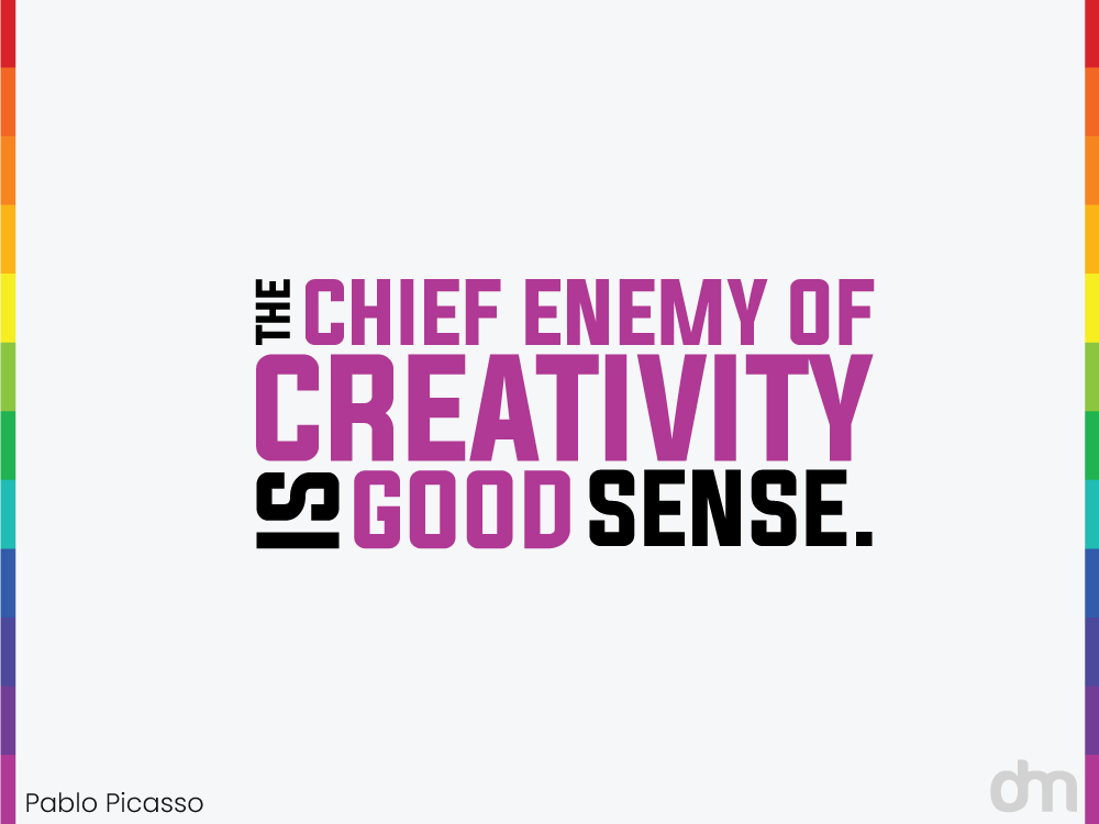 Creativity Quote by Pablo Picasso