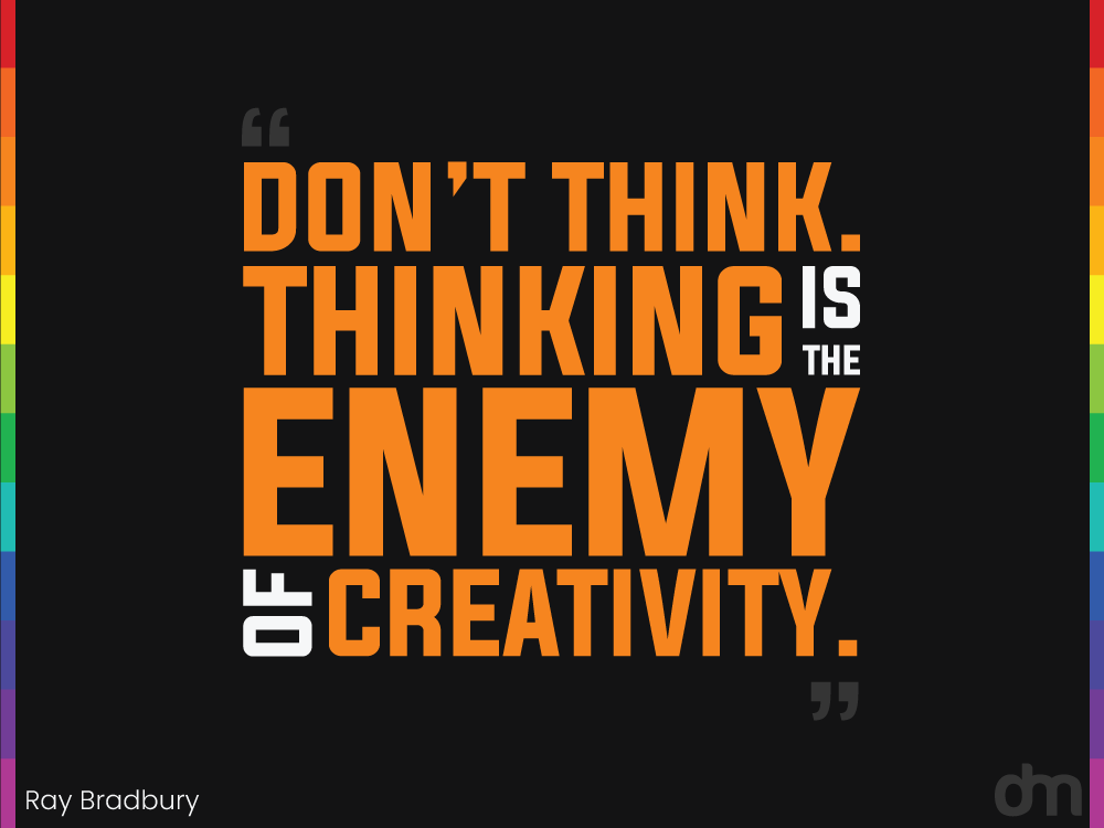 Creativity Quote by Ray Bradbury