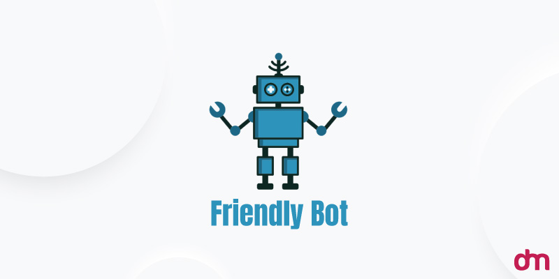 The Friendly Bot The Friendly Bot
