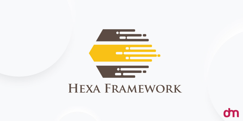 The Hexa Framework The Hexa Framework