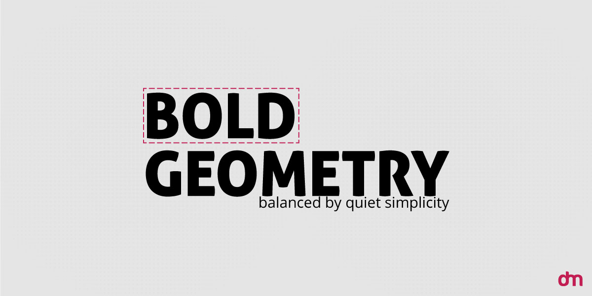 Bold Geometry